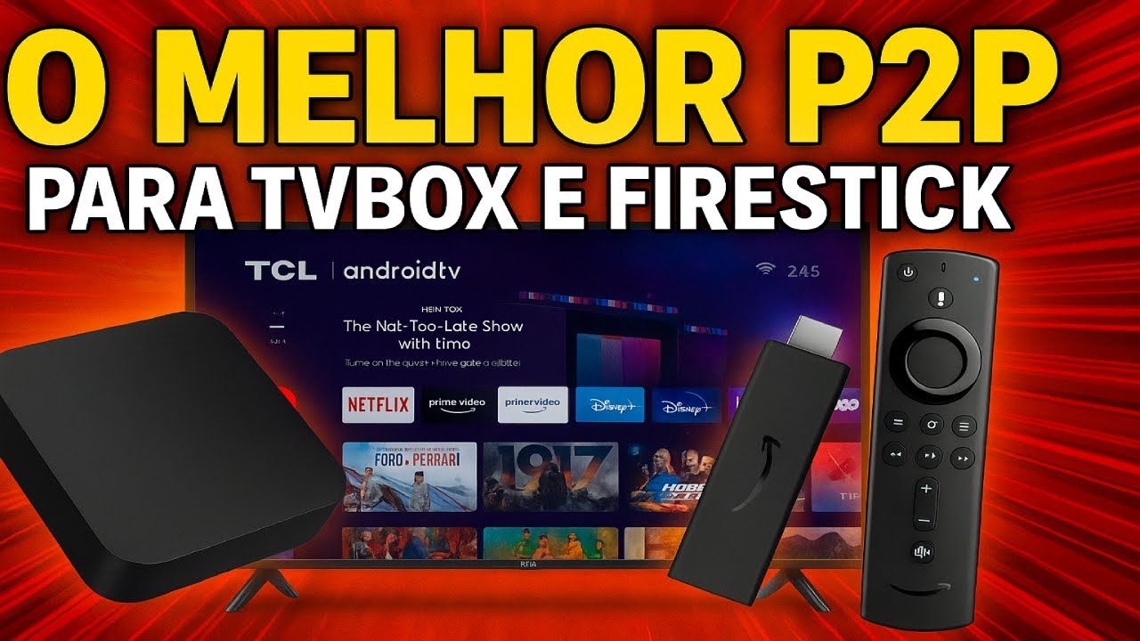 🔥 O MELHOR P2P + IPTV PARA TV BOX E FIRE STICK - Guia R&aacute;pido e Direto
