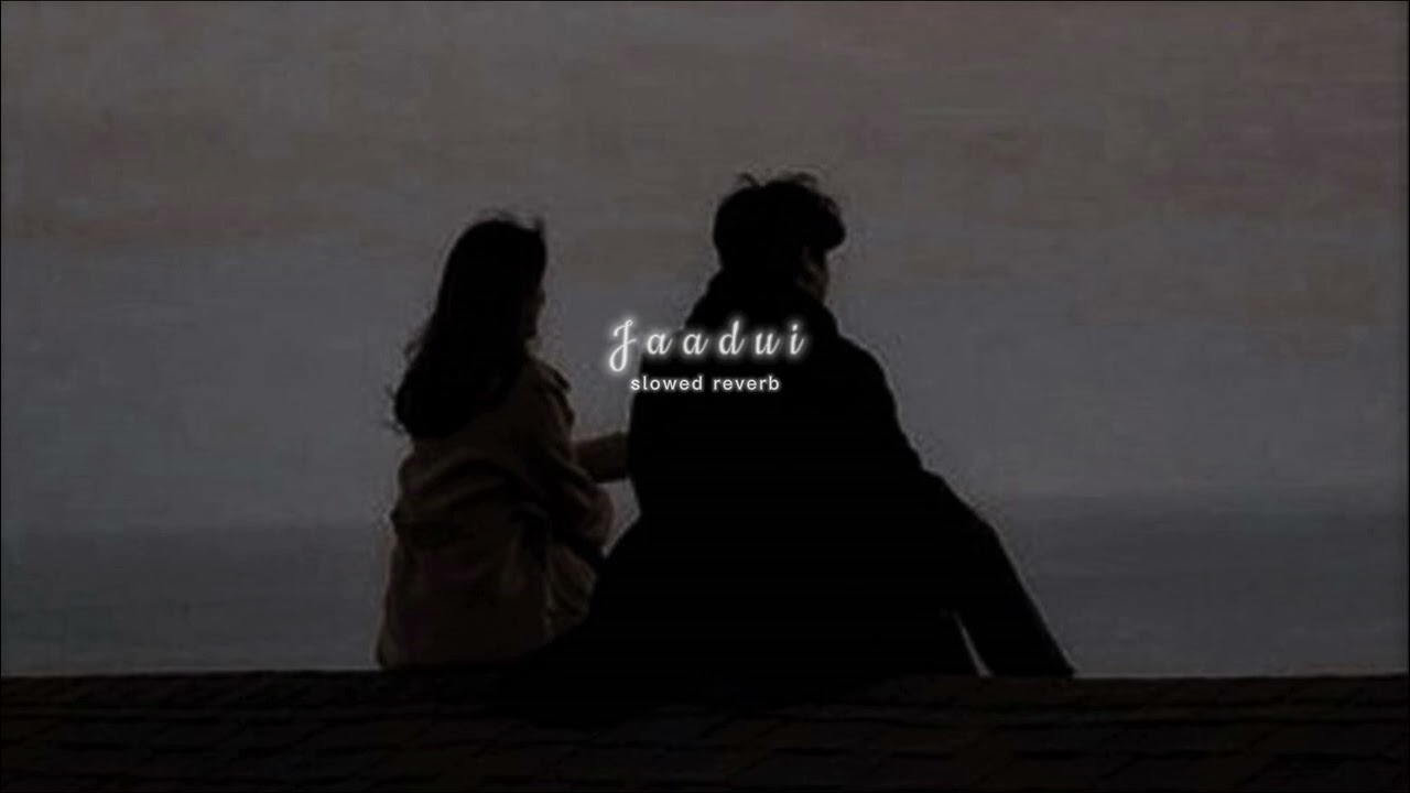 Jaadui || slowed reverb ||