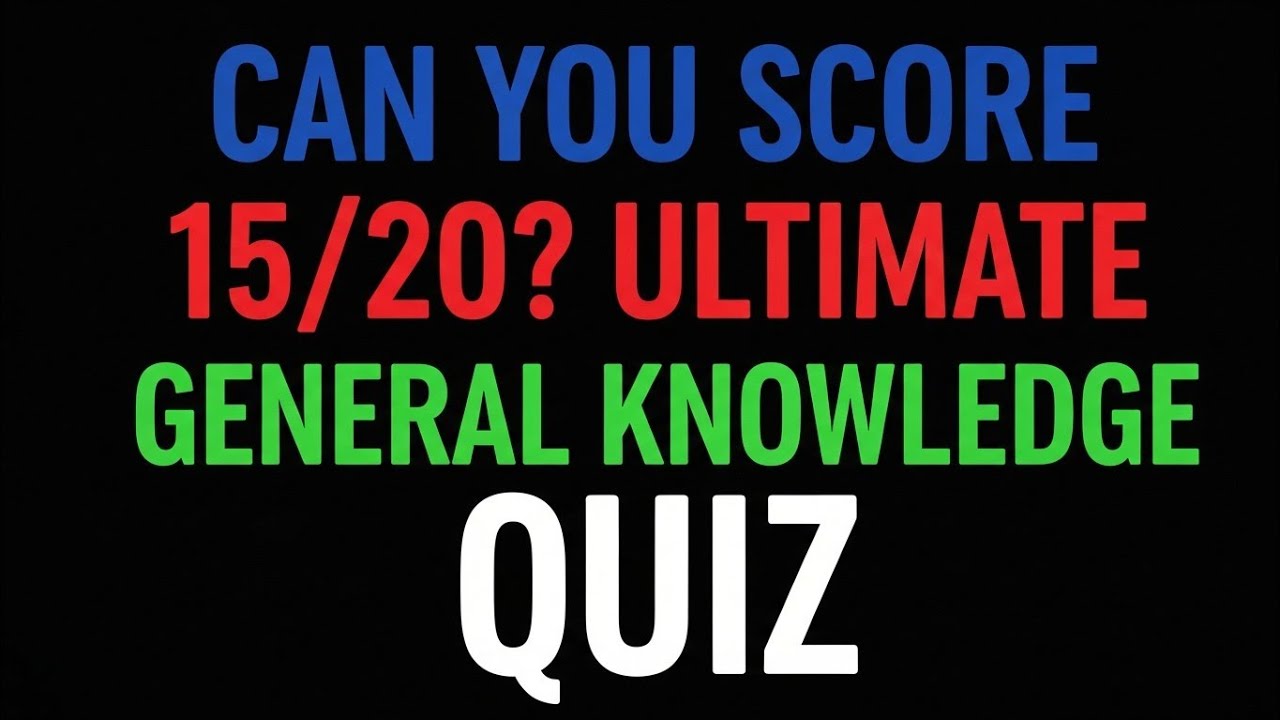 CAN YOU SCORE 15/20? 🤯 Ultimate General Knowledge Quiz Challenge | Only Geniuses Pass!
