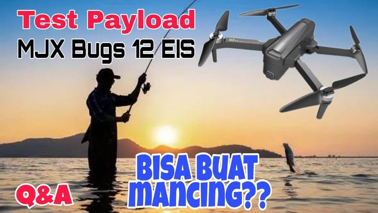 MJX Bugs 12 EIS Payload Test - Drone untuk Memancing??