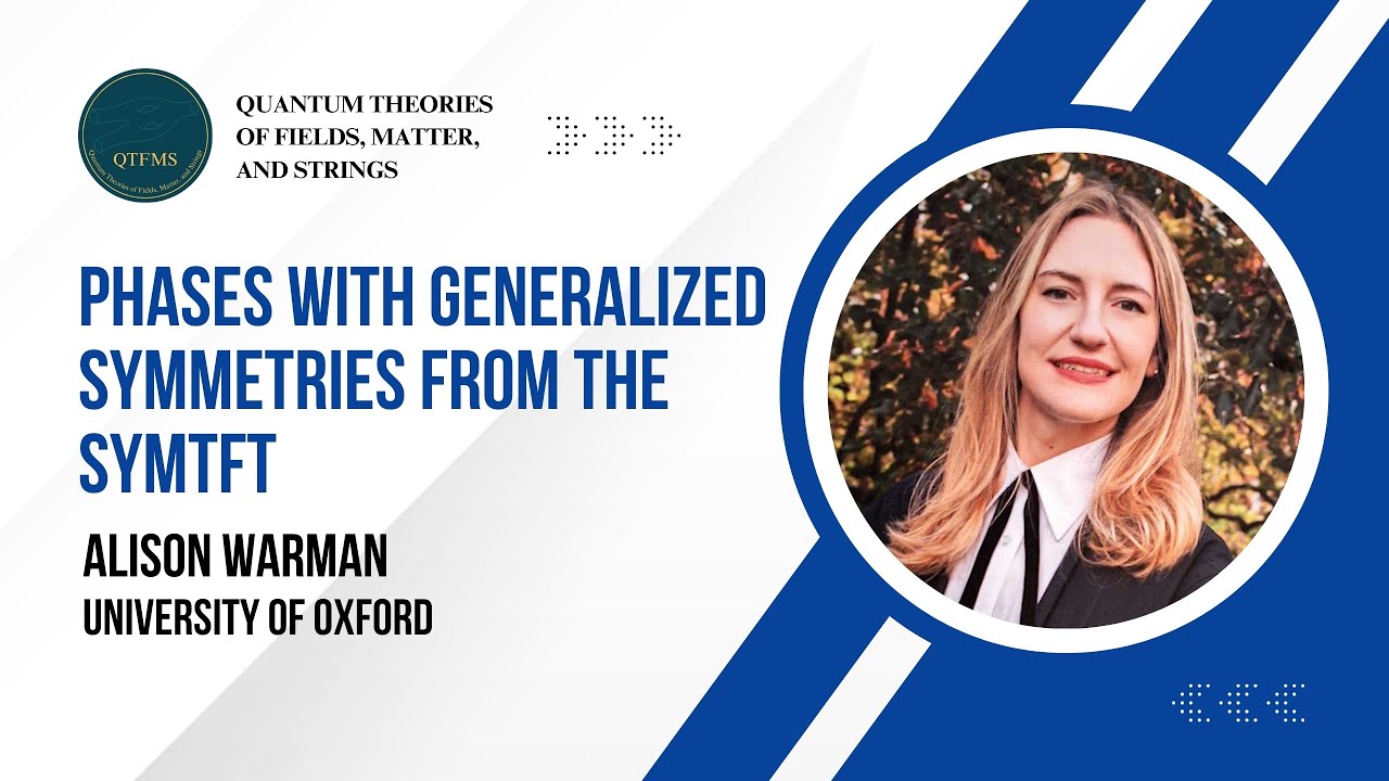 Phases with Generalized Symmetries from the SymTFT — Alison Warman