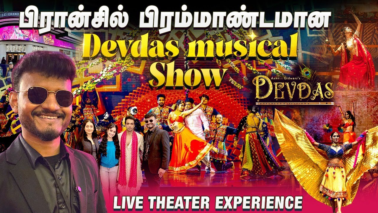 An unforgettable night at Le Grand Rex with Devdas – The Musical! - Sakthi in France
