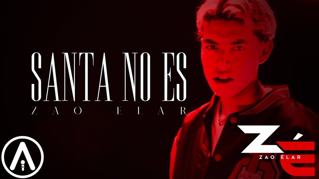 Zao Élar - Santa No Es (Video Oficial)