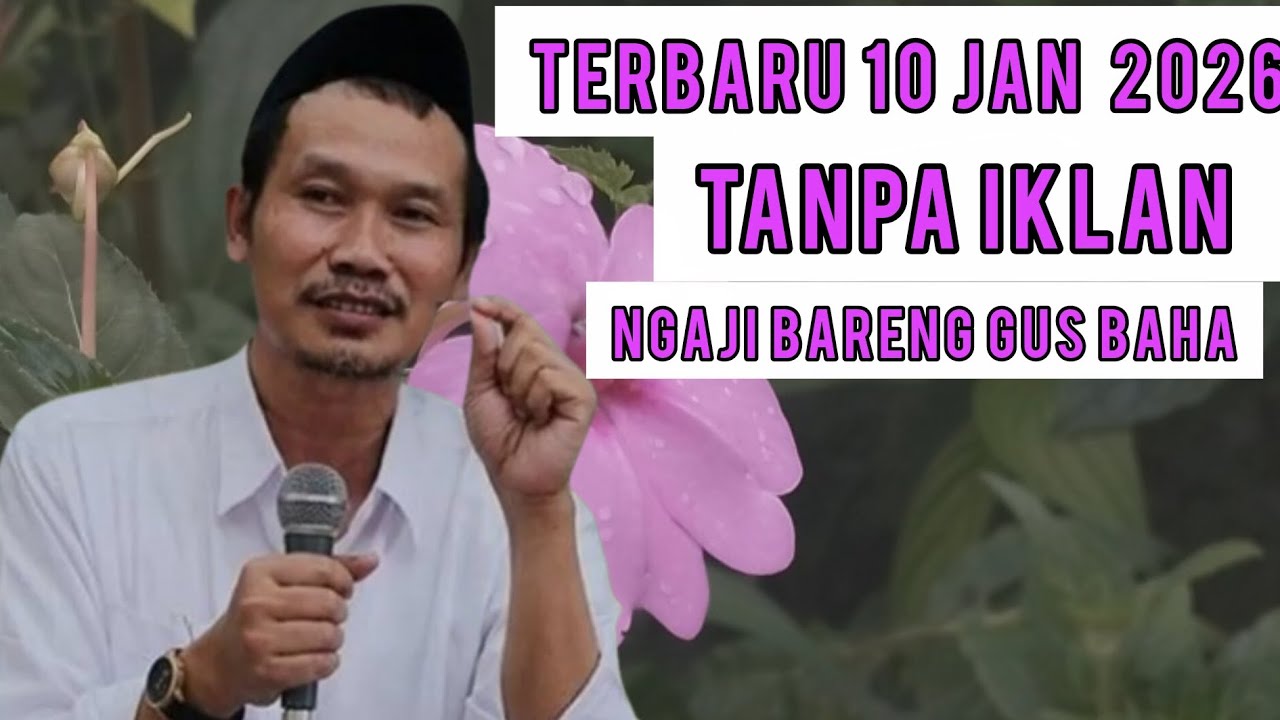 TERBARU‼️ 10 januari 2026 ngaji tanpa iklan bareng gusbaha