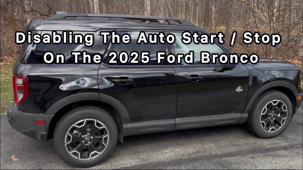 How To Disable The Auto Start / Stop In The 2025 Ford Bronco Sport