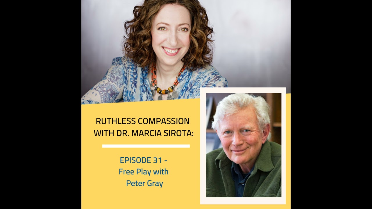 31: Peter Gray - Free Play