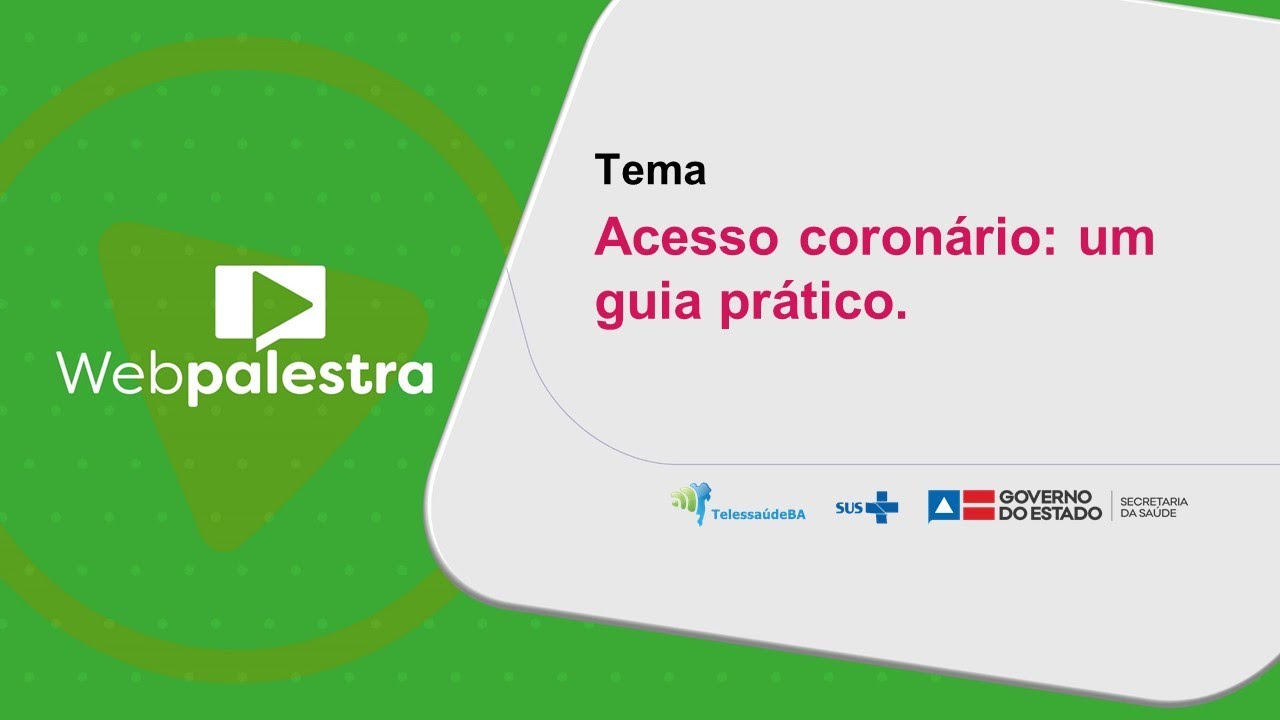Webpalestra: Acesso coronário: um guia prático