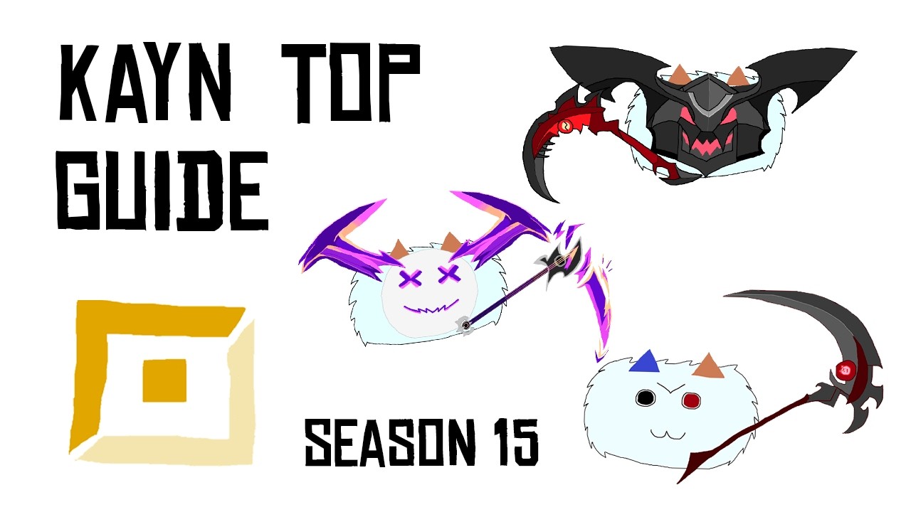 Poro's Complete and Comprehensive Guide to Kayn Top (Season 15 Edition)