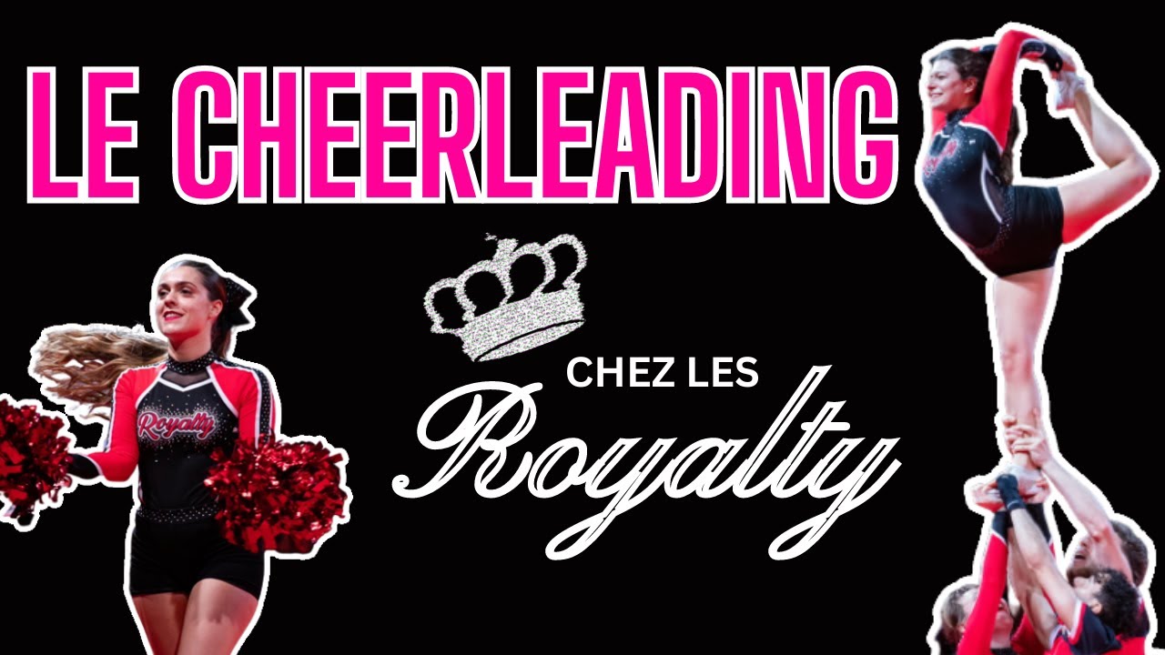 Le Cheerleading - Chez les Royalty