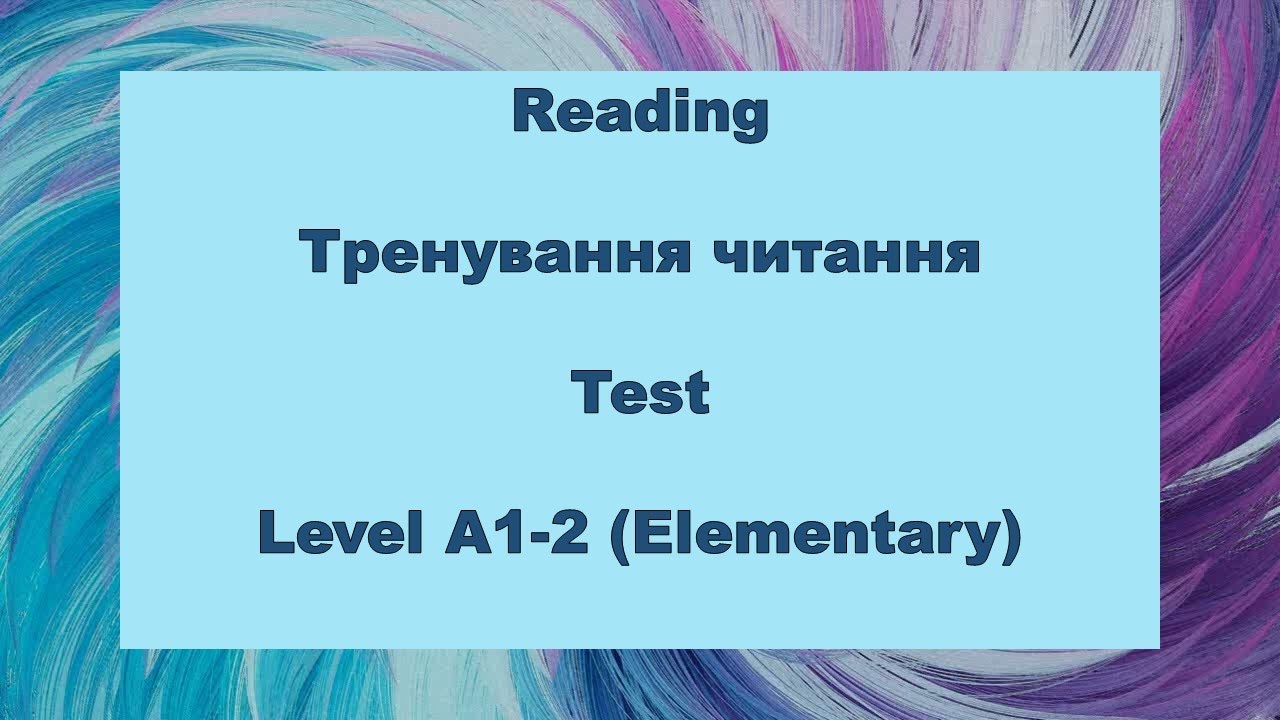 Reading Test Level Elementary  Репетитор Англійської