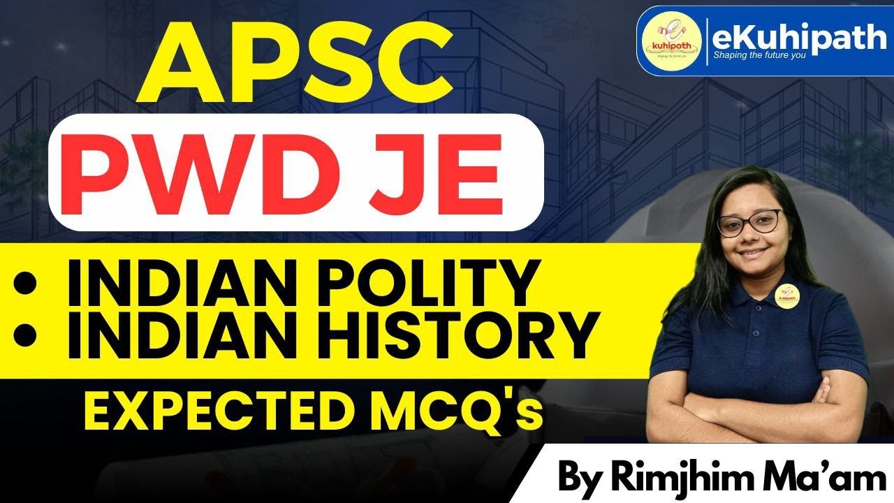 APSC PWD JE/ Indian Polity & Indian History/ Expected MCQ's by Rimjhim Ma'am