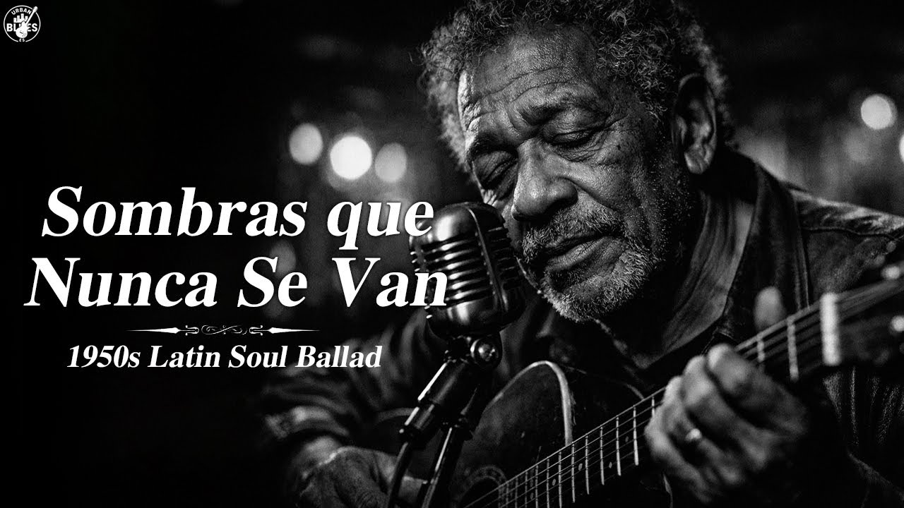 Sombras que Nunca Se Van  | 1950s Latin Soul Ballad – Urban Blues ES