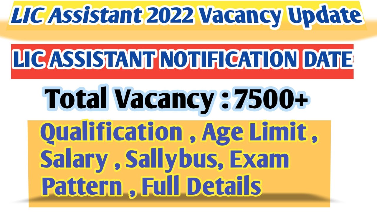 LIC assistant 2022 vacancy date | Lic assistant qualification age limit syllabus