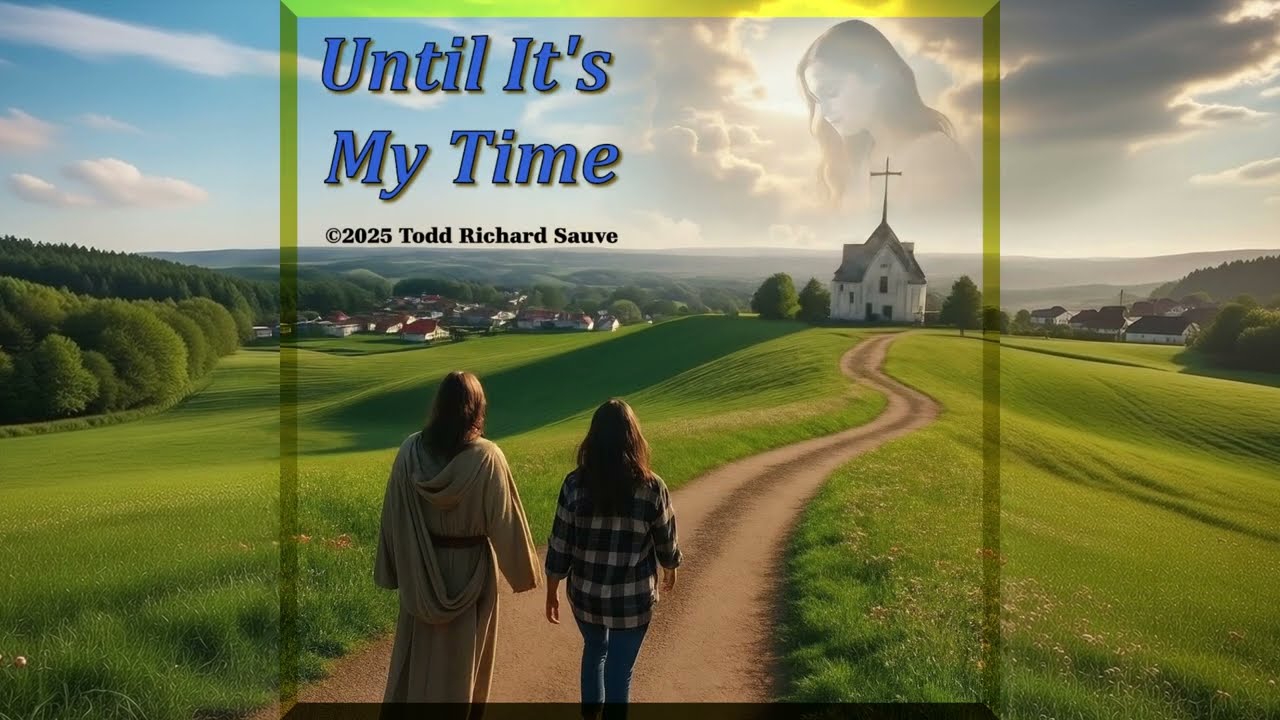 Until It's My Time (Official Lyric Video)