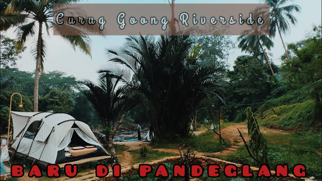 Camping Keluarga di Curug Goong Mandalawangi | landwolf-Eclipta Indonesia |Camping Ground Pandeglang