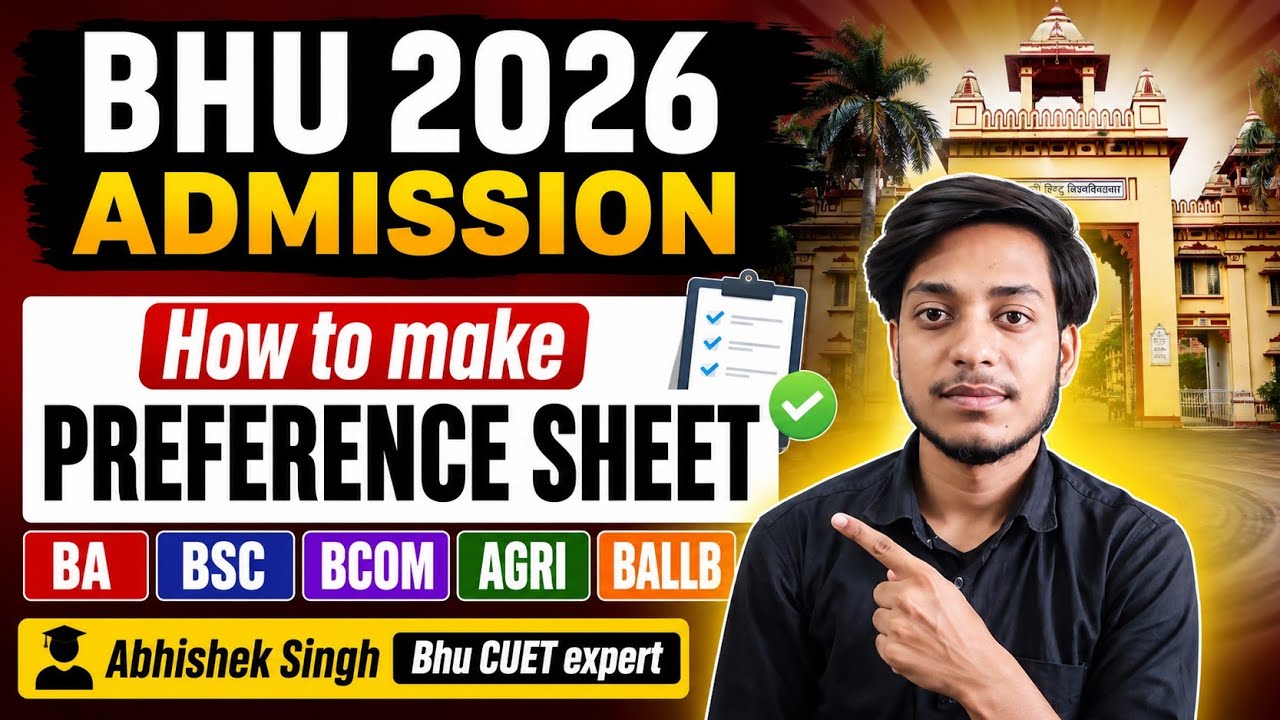 BHU 2026 Admission Preference Sheet | BA, BSc, BCom, Agri, BALLB#bhu#cuet2026#banarashinduuniversity