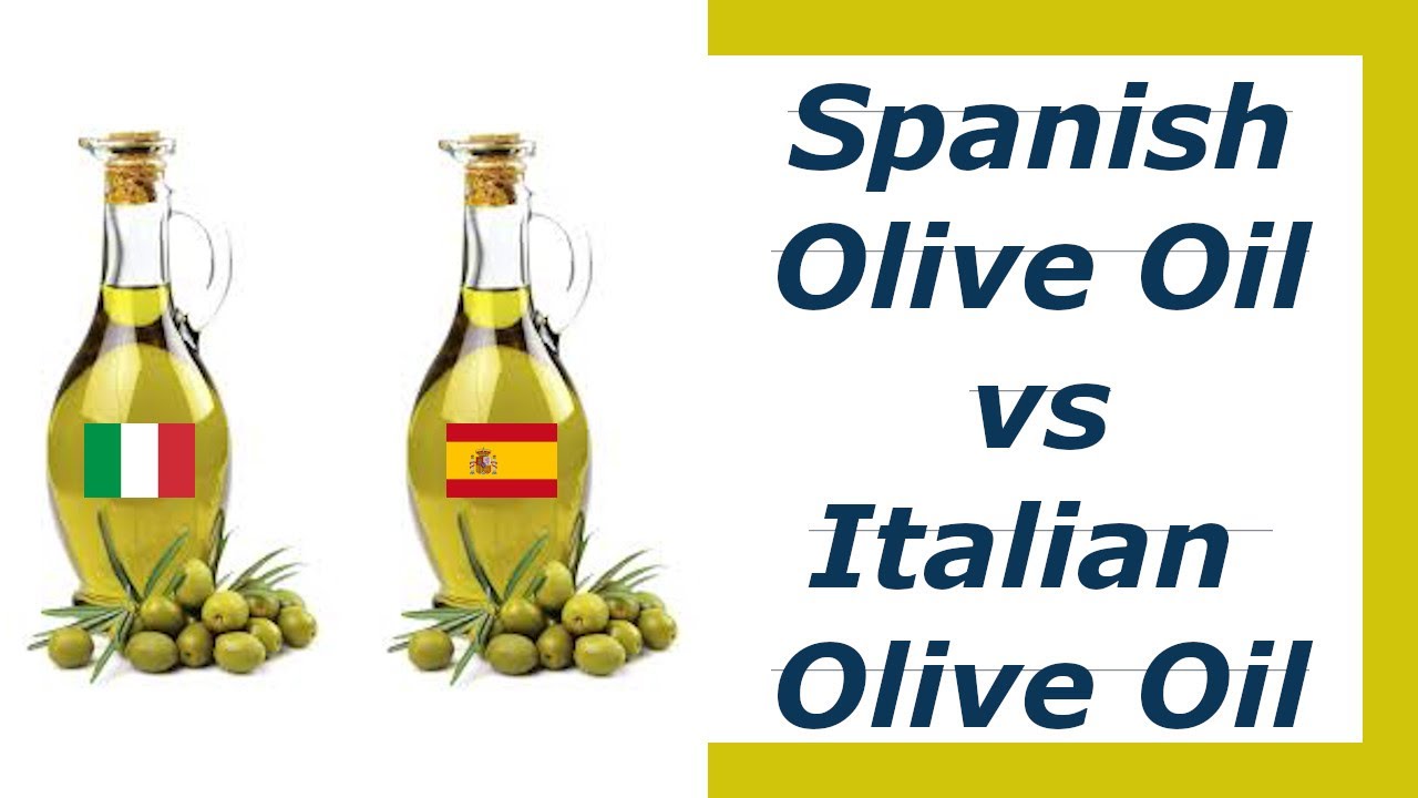 Italian Olive Oil Vs Spanish Olive Oil