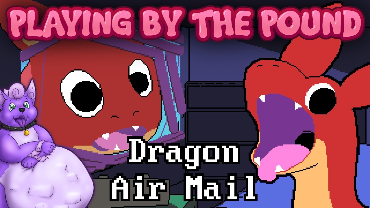 Playing by the Pound | Dragon Air Mail - Help Cute Planedragon Set Up for Mail Job & Maybe Get Ate