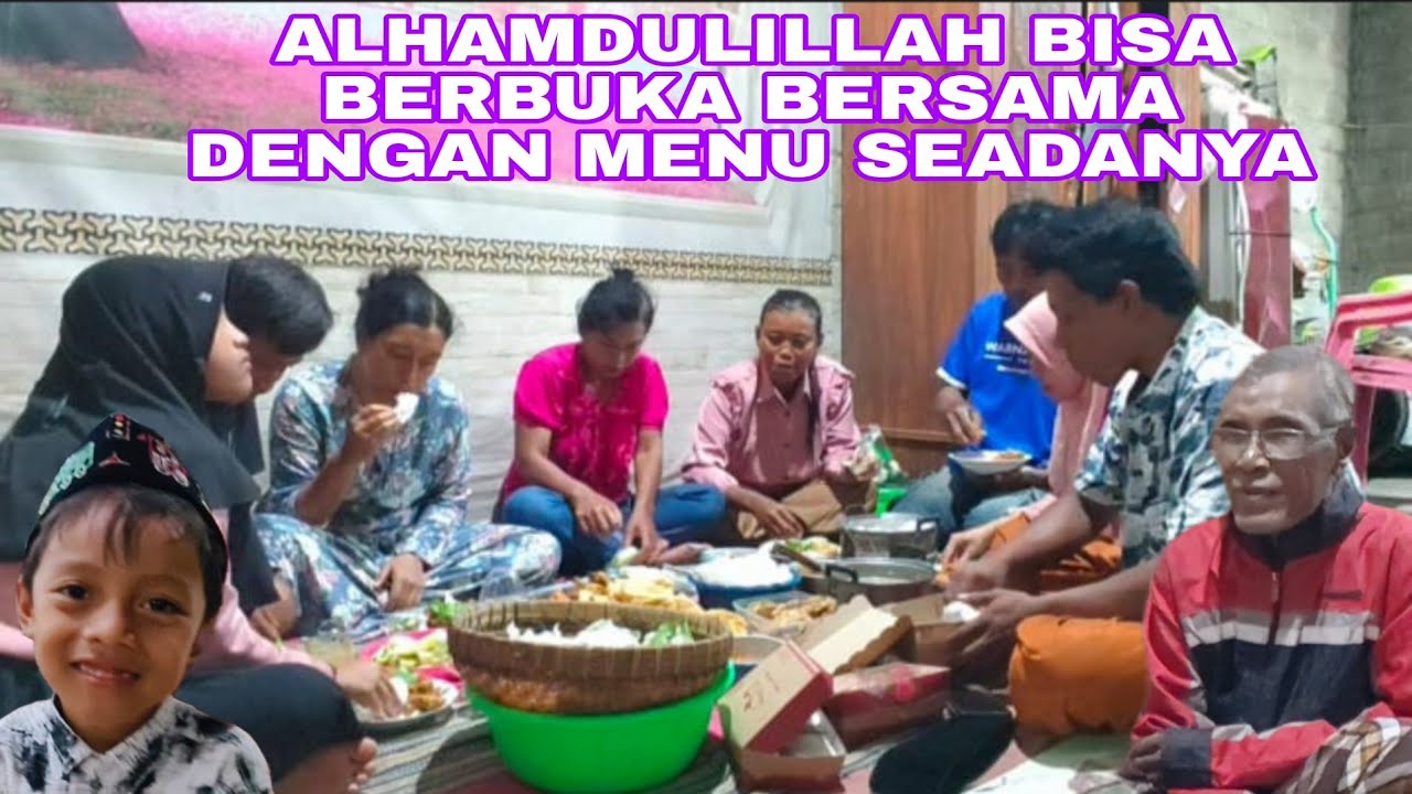 ALHAMDULILLAH BISA BERBUKA BERSAMA DENGAN MENU SEDERHANA BERSAMA KELUARGA