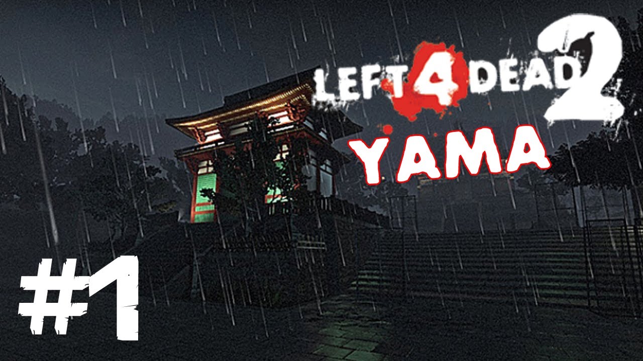 Left 4 Dead 2 | Yama | Episodul 1
