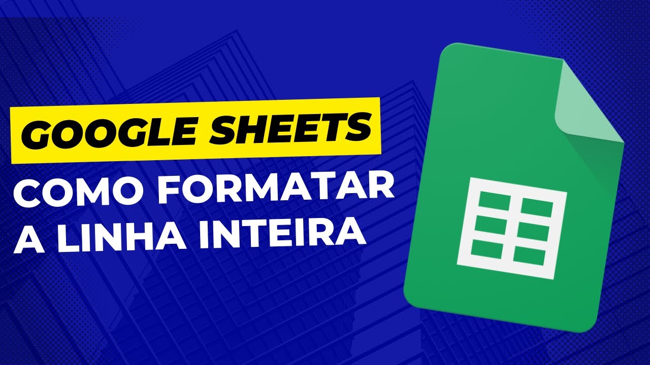 Formatação condicional no Google Sheets: destaque a linha toda!