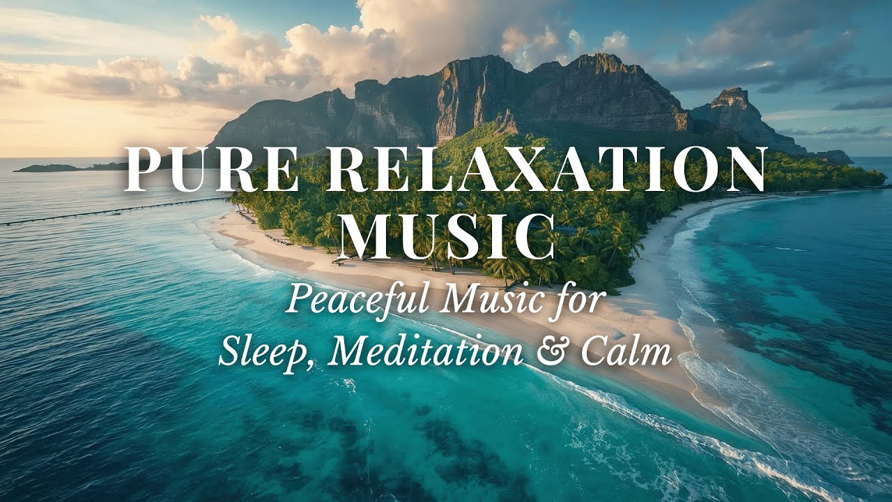 Soothing Music | Pure Relaxation Music | Deep Sleep, Study, Meditation, Healing, Stress Relief