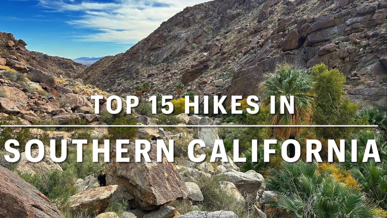 Top 15 Hikes in Southern California