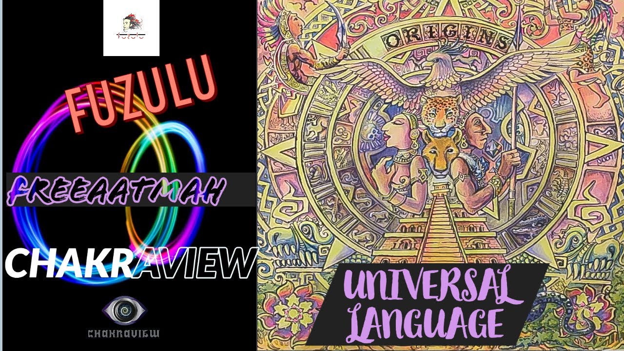 Fuzulu, Freeaatmah, Chakraview -  Universal Language