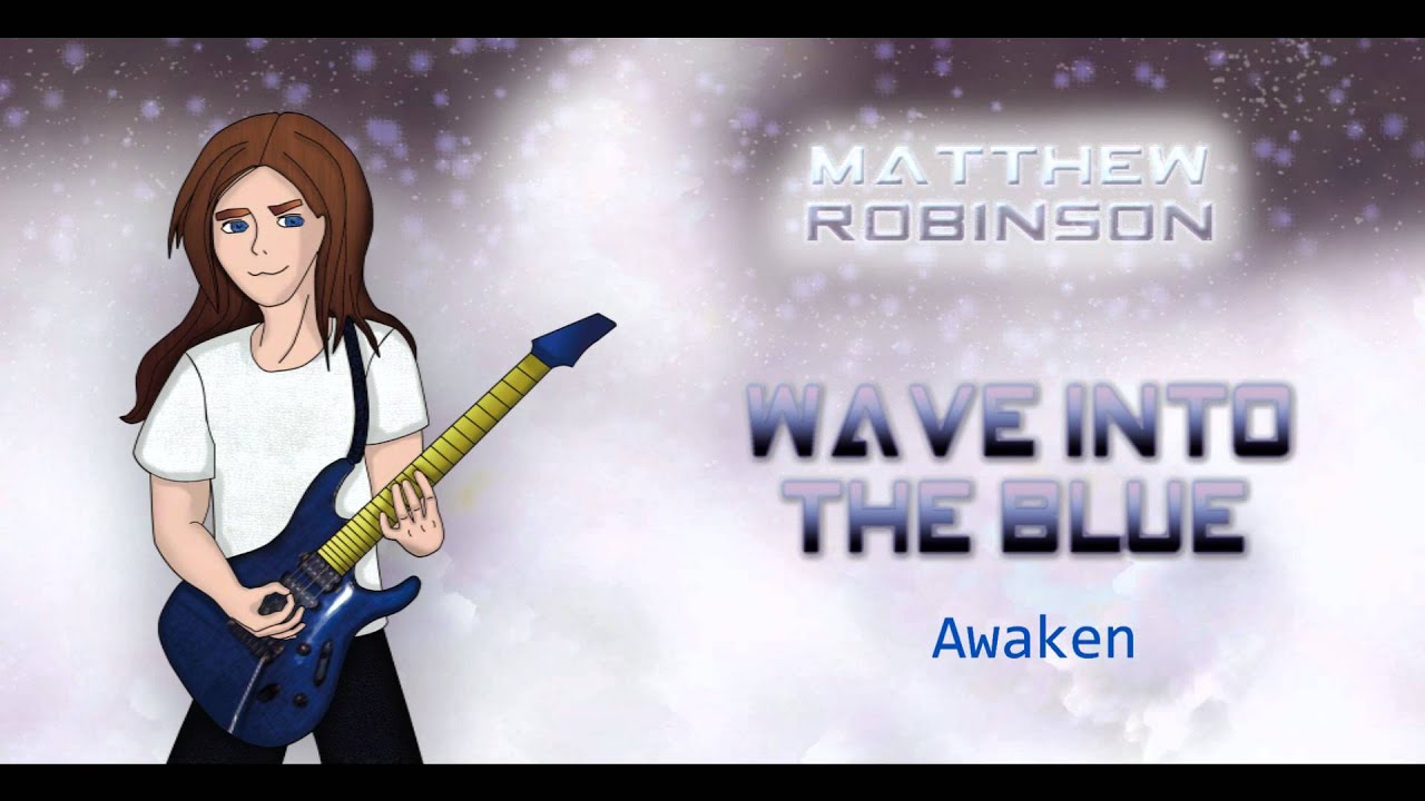 Awaken - Wave Into The Blue - 2009 - Matthew Robinson