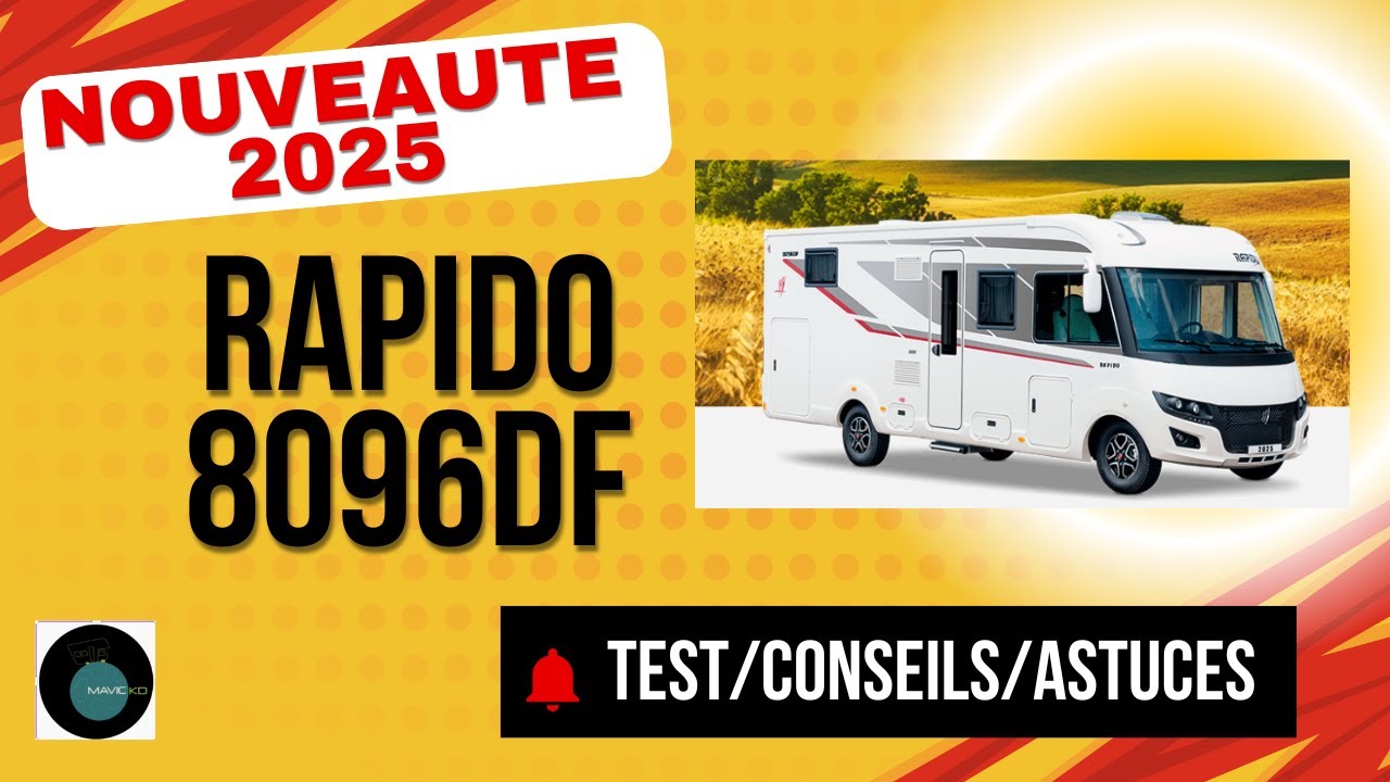 PRÉSENTATION DU RAPIDO 8096DF ULTIMATE LINE 2025