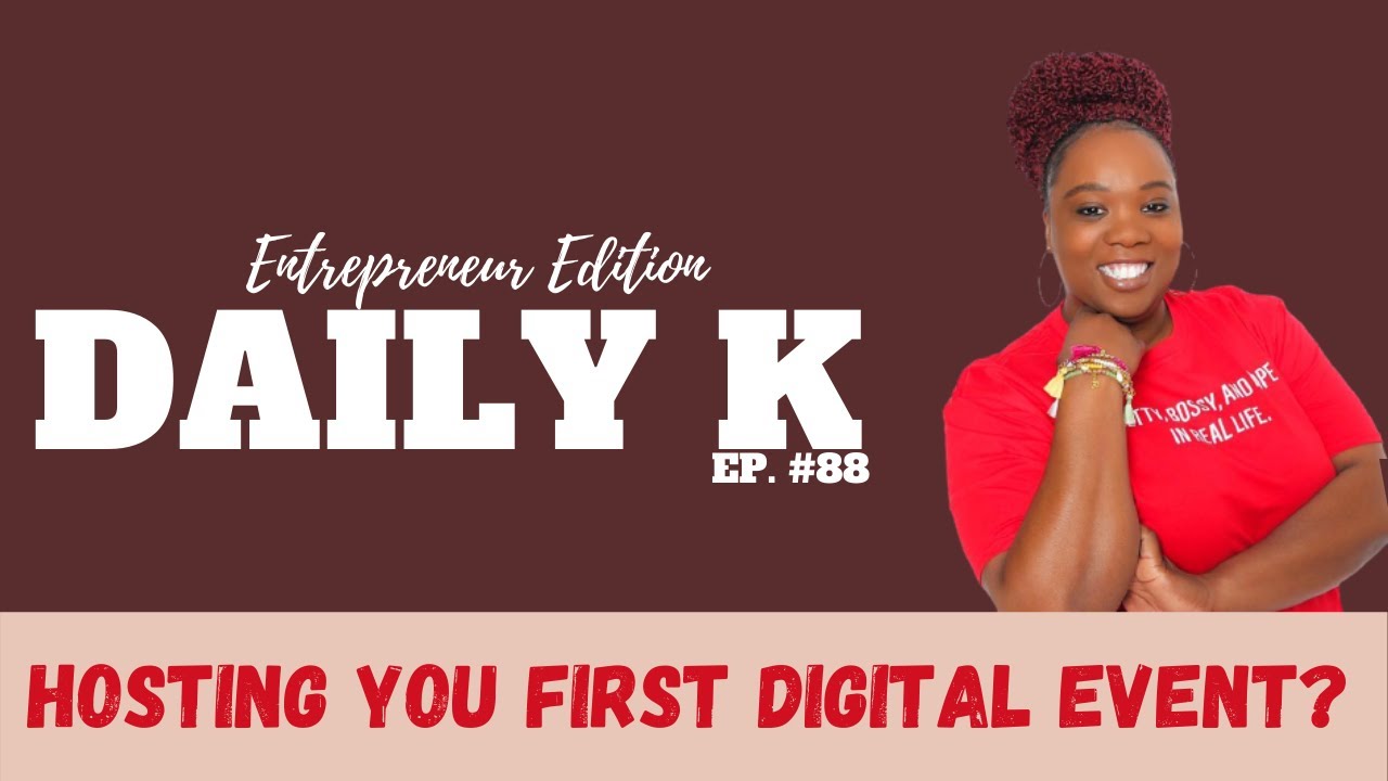How to host your first digital event | Daily K Ep. 88 | KT | Lakisha Mosley