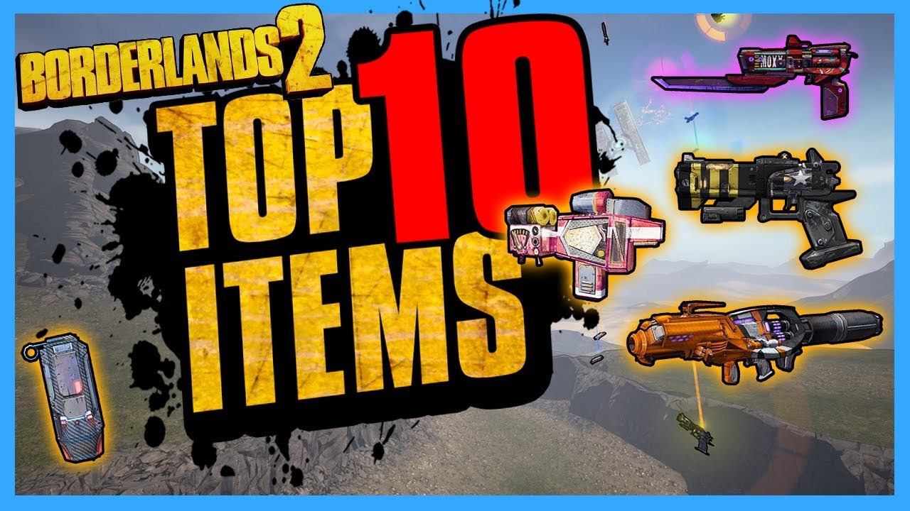 TOP 10 Best Items in Borderlands 2