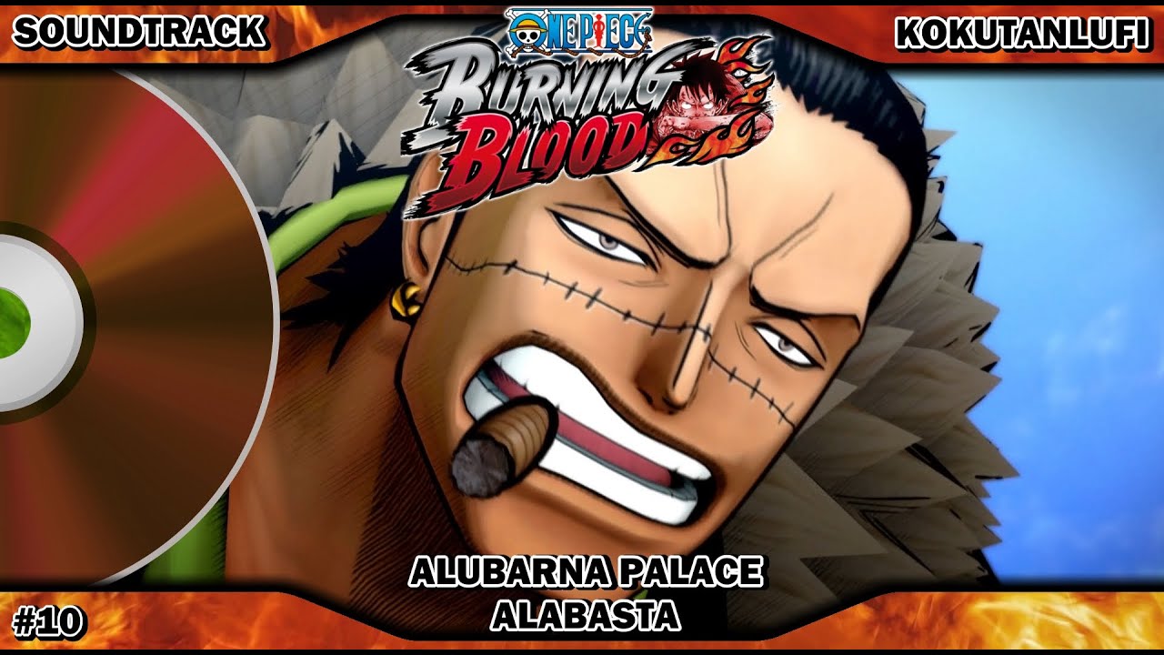 GAME OST EXTENDED | One Piece Burning Blood | Alubarna Palace Alabasta #10