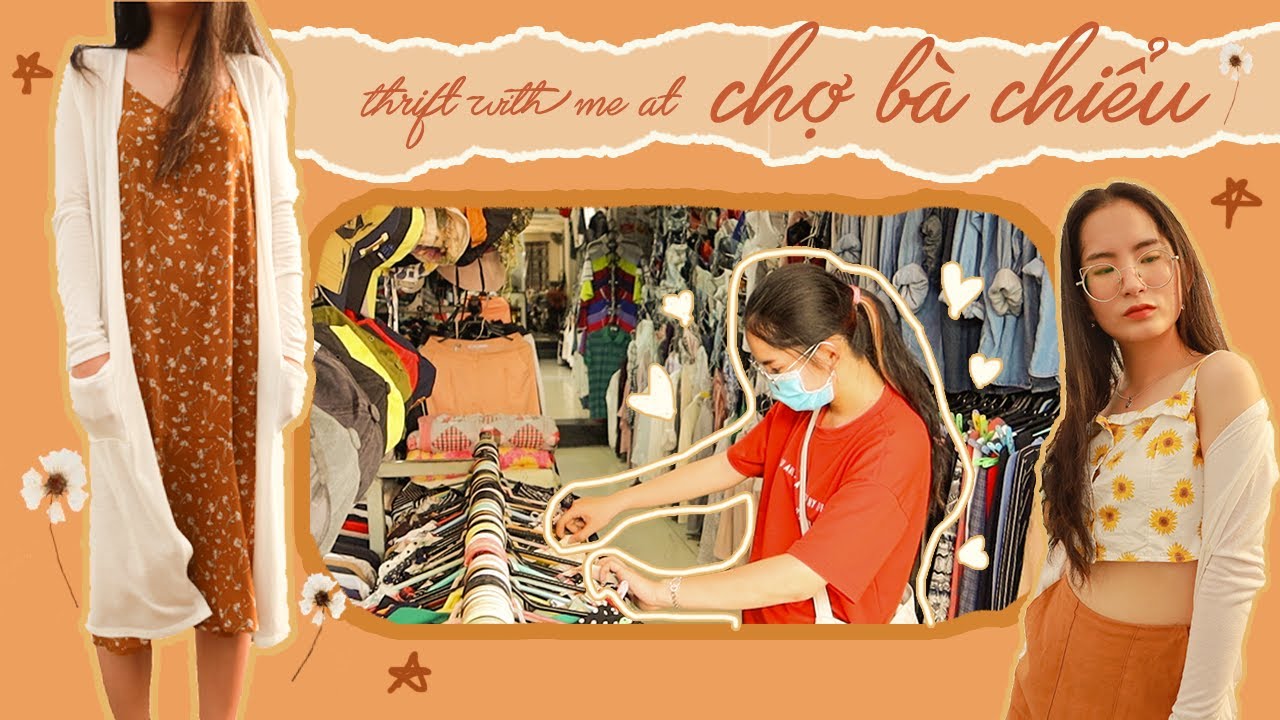 Săn đồ Secondhand tại chợ Bà Chiểu | Đồ Cũ Mới Mua | Trắc Văn