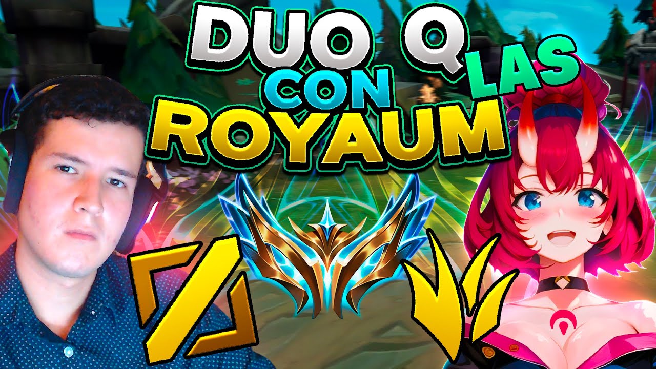 ¡DUO Rankeds LAS con ROYAUM! - Coach Profesional