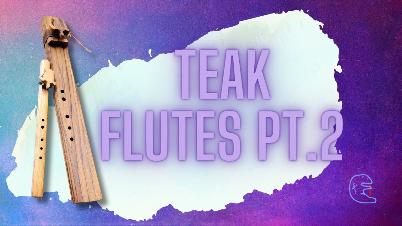 Making a Teak Drone Part 2 - The $7 Teak Flute revisited