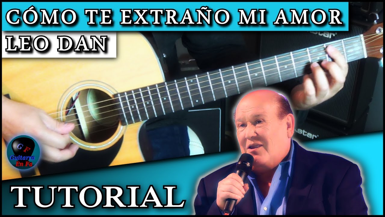 Cómo tocar CÓMO TE EXTRAÑO MI AMOR en guitarra - Leo Dan | TUTORIAL Temporada 5.