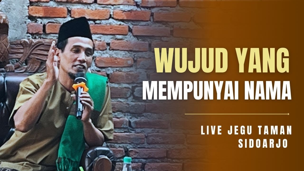 Live Jegu Taman Sidoarjo ( Wujud Yang Mempunyai Nama )