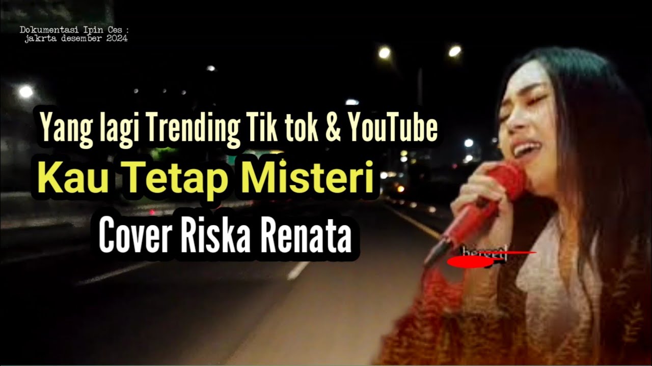 KAU TETAP MISTERI - Lirik lagu Cover Riska Renata Penyanyi Reza Umami