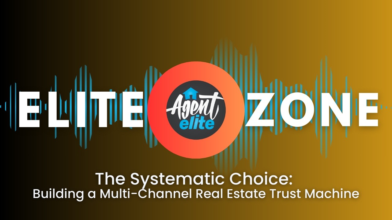 Elite Zone: The Systematic Choice: Building a Multi-Channel Real Estate Trust Machine