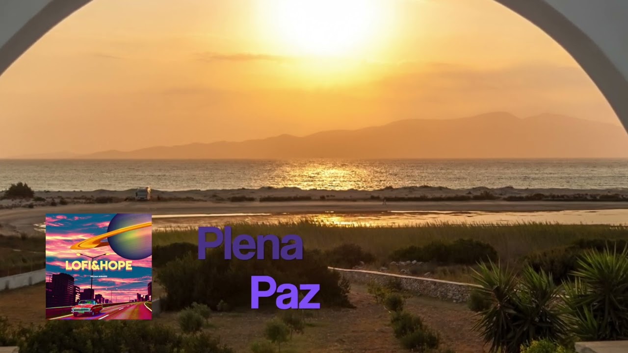 PLENA PAZ // LOFI&HOPE