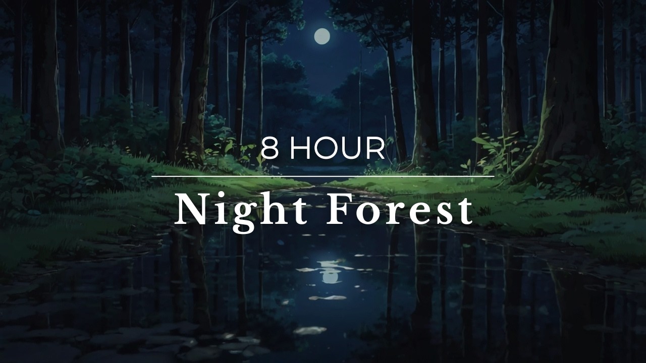 8 Hours Night Forest 🌿 | Deep Sleep, Focus, Relaxing Nature Ambience | White Noise ASMR
