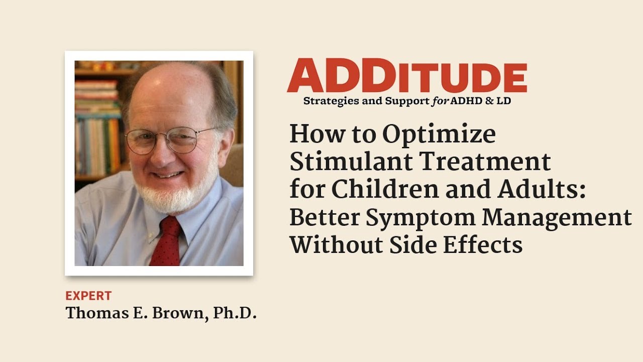 How to Optimize ADHD Stimulant Treatment for Children and Adults (w/ Thomas Brown, Ph.D.)