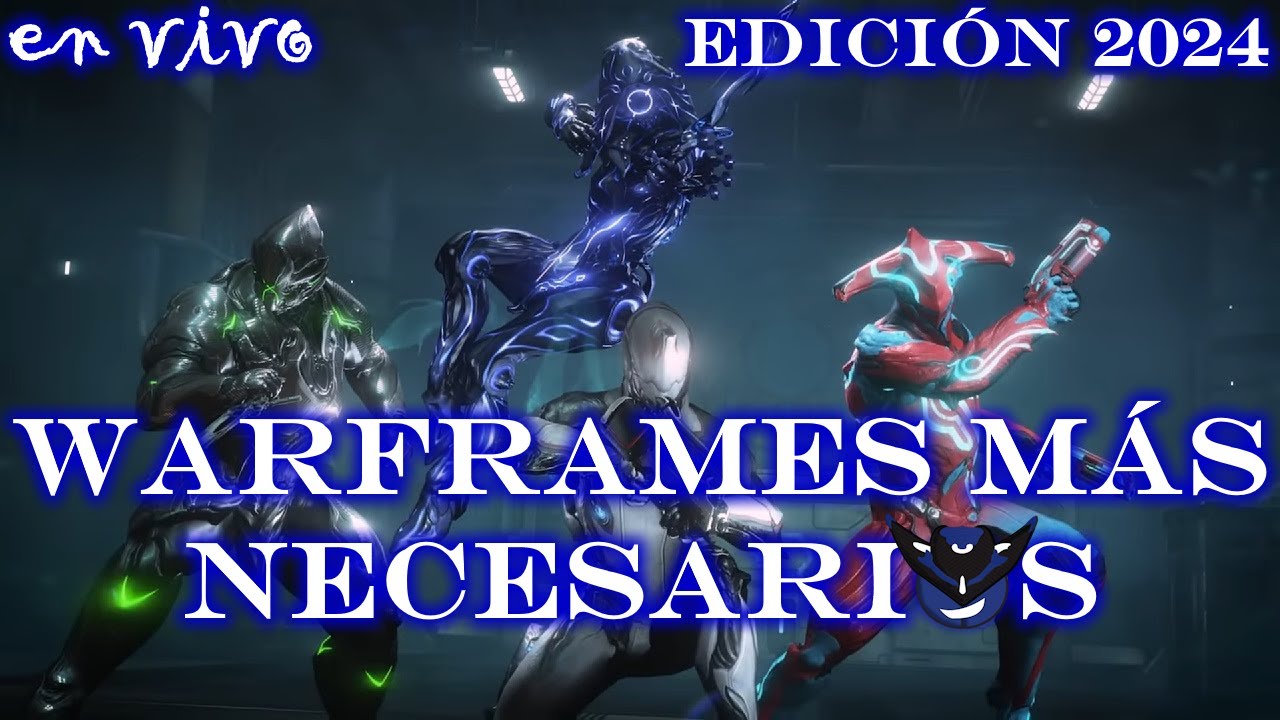 Los Warframes MÁS NECESARIOS - Warframe Tier List - Edición 2024