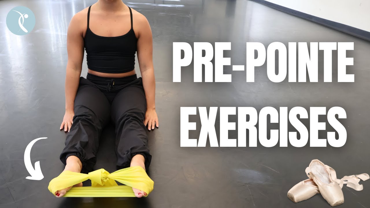 6 Pre-Pointe Exercises for Dancers