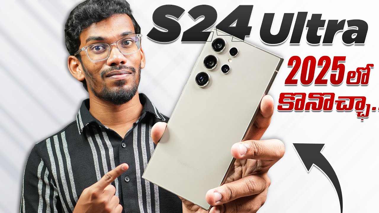 Is Samsung S24 Ultra STILL the BEST Flagship in 2025? || In Telugu