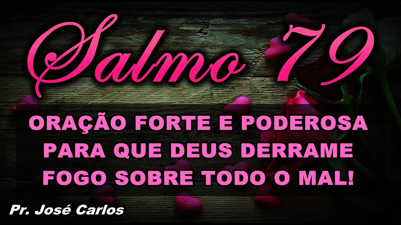 ((🔴)) SALMO 79 ORA&Ccedil;&Atilde;O FORTE E PODEROSA PARA QUE DEUS DERRAME FOGO SOBRE TODO O MAL!