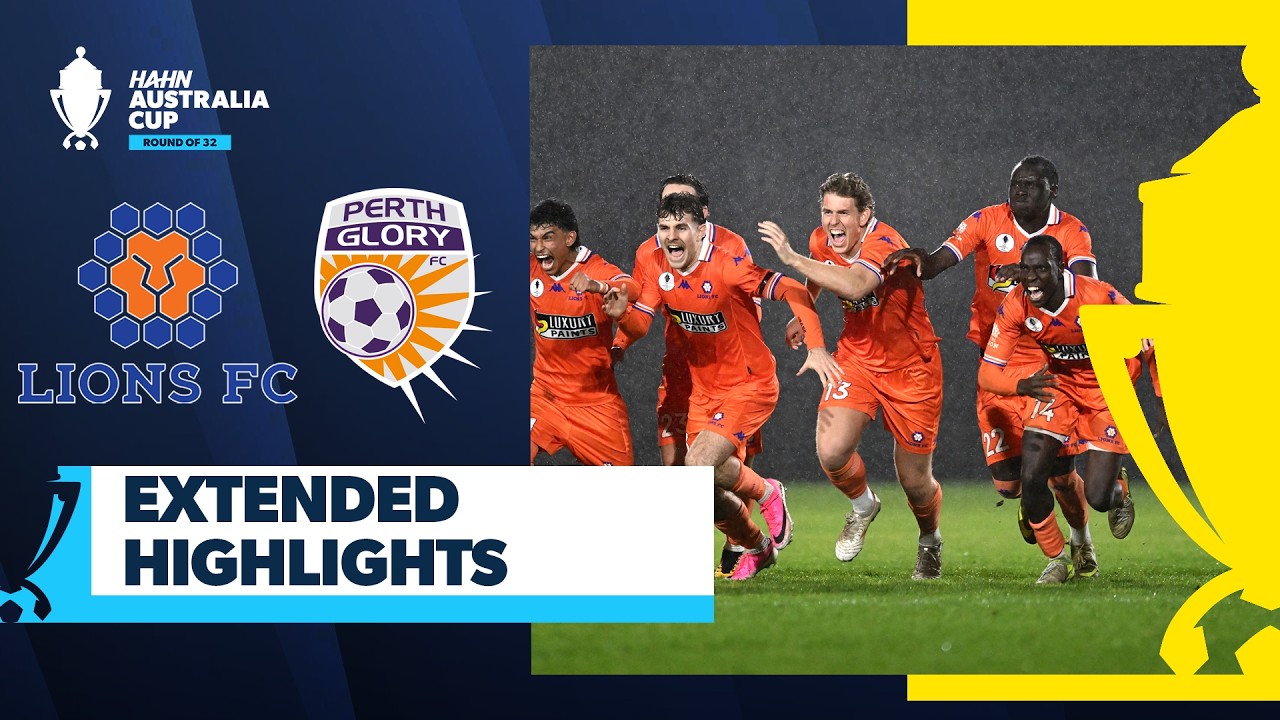 Lions FC vs Perth Glory | Extended Highlights | Hahn Australia Cup 2026 Round of 32