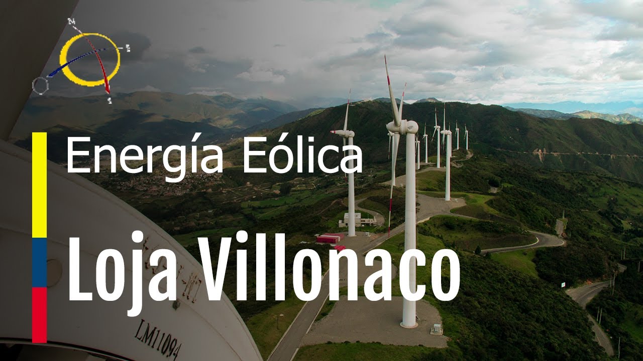Bienvenidos al apasionante  Parque E&oacute;lico Loja - Villonaco en Ecuador | Energ&iacute;a E&oacute;lica,