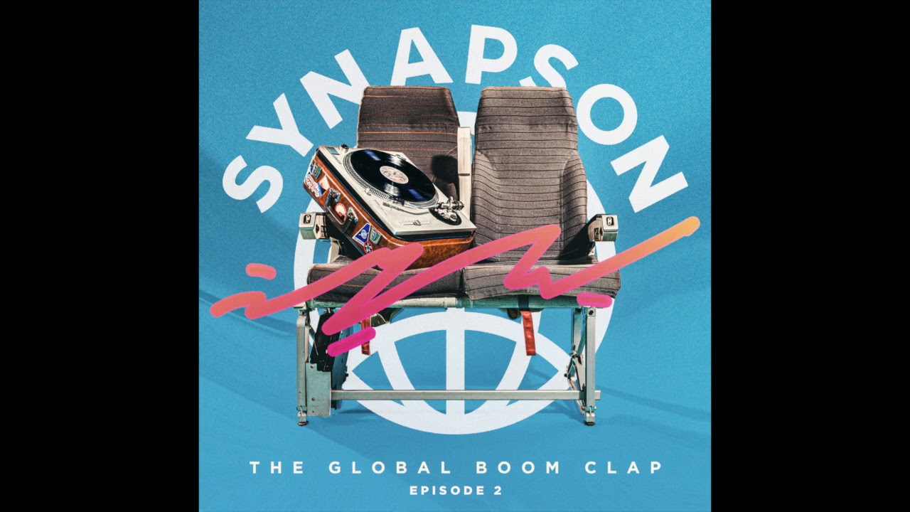 Synapson - The Global Boom Clap #2